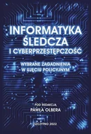 E-booki - informatyka - Informatyka śledcza i cyberprzestępczość. Wybrane zagadnienia w ujęciu policyjnym - miniaturka - grafika 1