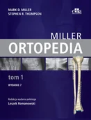Książki medyczne - Ortopedia Miller Tom 1 M.D Miller S.R Thompson - miniaturka - grafika 1