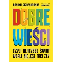 Insignis Media Dobre wieści, czyli dlaczego świat wcale nie jest taki zły LIT-42058 - Literatura popularno naukowa dla młodzieży - miniaturka - grafika 1