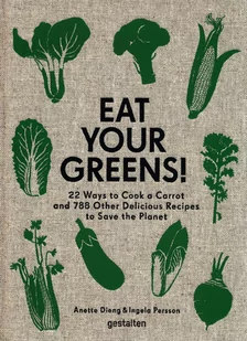 Gestalten Eat Your Greens! Dieng Anette Persson Ingela - Książki kucharskie - miniaturka - grafika 1