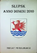 Historia świata - Słupsk Anno Domini 2010 700 lat po relokacji - miniaturka - grafika 1