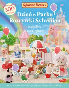 Sylvanian Families. Dzień w Parku Rozrywki Sylvanian. Książka z naklejkami - Książki edukacyjne - miniaturka - grafika 1