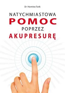 KOS Hermine Tenk Natychmiastowa pomoc poprzez akupresurę - Zdrowie - poradniki - miniaturka - grafika 1