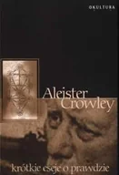 Filozofia i socjologia - Aleister Crowley - Krótkie Eseje o Prawdzie - książka - miniaturka - grafika 1