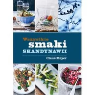 Książki kucharskie - Wszystkie smaki Skandynawii - Claus Meyer - miniaturka - grafika 1