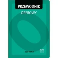Książki o muzyce - Polskie Wydawnictwo Muzyczne Przewodnik operowy - Józef Kański - miniaturka - grafika 1