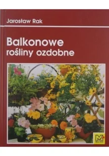 Balkonowe rośliny ozdobne Używana - Poradniki hobbystyczne - miniaturka - grafika 2