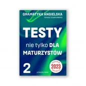 Pomoce naukowe - Gramatyka angielska. Testy nie tylko dla maturzystów cz. 2 - miniaturka - grafika 1