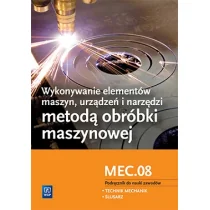 WSiP Wykonywanie elementów maszyn, urządzeń i narzędzi metodą obróbki maszynowej Kwalifikacja M.20.2 Podręcznik do nauki zawodu - JANUSZ FIGURSKI, STANISŁA - Podręczniki dla liceum - miniaturka - grafika 1