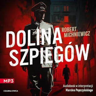 Dolina szpiegów Robert Michniewicz - Audiobooki - kryminał, sensacja, thriller Dolina szpiegów Robert Michniewicz - Audiobooki - kryminał, sensacja, thriller - miniaturka - grafika 1