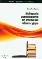 Podręczniki dla szkół wyższych - Bibliografia w zmieniającym się środowisku informacyjnym - miniaturka - grafika 1