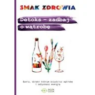 Poradniki hobbystyczne - Detoks zadbaj o wątrobę - miniaturka - grafika 1