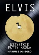 E-booki - kultura i sztuka - Elvis. Wszystkie płyty króla 1956-1966 - miniaturka - grafika 1
