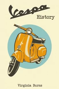 Vespa History- Virginia Burns - Pozostałe książki - miniaturka - grafika 2