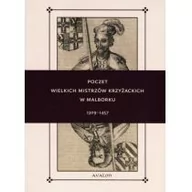 Historia Polski - Avalon Poczet Wielkich Mistrzów Krzyżackich w Malborku 1309-1457 Praca zbiorowa - miniaturka - grafika 1