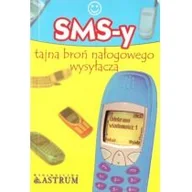 Aforyzmy i sentencje - Astrum SMS-y tajna broń nałogowego wysyłacza Anna Tkaczyk - miniaturka - grafika 1