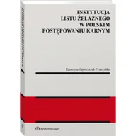 Prawo - Instytucja listu żelaznego w polskim postępowaniu karnym [PRZEDSPRZEDAŻ] - miniaturka - grafika 1