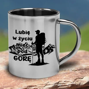 Kubek ze stali nierdzewnej dla mężczyzny - Lubię w życiu mieć pod górę - Kubki - miniaturka - grafika 1