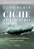 II wojna światowa - Ciche zwycięstwo. Amerykańska wojna podwodna przeciwko Japonii - Clay Blair - książka - miniaturka - grafika 1