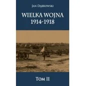 Historia świata - Wielka Wojna 1914-1918 - Jan Dąbrowski - miniaturka - grafika 1