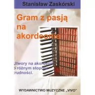Książki o muzyce - Wydawnictwo Muzyczne VIVO Gram z pasją na akordeonie - Stanisław Zaskórski - miniaturka - grafika 1