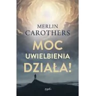 Religia i religioznawstwo - Merlin Carothers Moc uwielbienia działa! - miniaturka - grafika 1