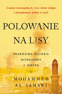 Felietony i reportaże - SAMAWI MOHAMMED AL POLOWANIE NA LISY PRAWDZIWA HISTORIA UCIEKINIERA Z JEMENU - miniaturka - grafika 1