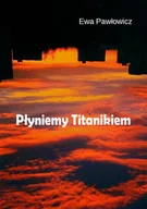 Poezja - Płyniemy Titanikiem - miniaturka - grafika 1