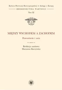 Między Wschodem a Zachodem - Religia i religioznawstwo - miniaturka - grafika 1