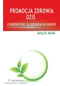 Książki medyczne - Promocja zdrowia dziś i perspektywy jej rozwoju w Europie - miniaturka - grafika 1