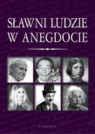 Aforyzmy i sentencje - Sławni ludzie w anegdocie - miniaturka - grafika 1