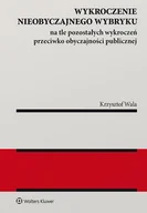 Prawo - Wykroczenie nieobyczajnego wybryku na tle pozostałych wykroczeń przeciwko obyczajności publicznej Krzysztof Wala - miniaturka - grafika 1