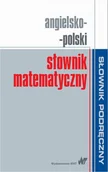 Książki do nauki języka angielskiego - Angielsko-polski słownik matematyczny - Wydawnictwo Naukowe PWN - miniaturka - grafika 1