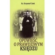 Religia i religioznawstwo - Opowieść o prawdziwym Księdzu - miniaturka - grafika 1