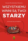 Rozwój osobisty - Wszystkiemu winni są twoi starzy. Jak zacząć żyć po swojemu - miniaturka - grafika 1