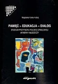 Podręczniki dla szkół wyższych - Pamięć - Edukacja - Dialog. Studium przypadku polsko - izraelskiej wymiany młodzieży - miniaturka - grafika 1
