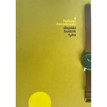 Fundacja Duży Format Dopóki budzik tyka Tadeusz Zawadowski - Poezja - miniaturka - grafika 1