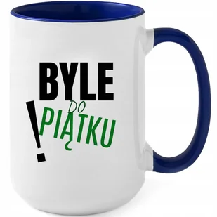Kubek XXL Granatowy BYLE DO PIĄTKU Na Prezent Do Pracy Zabawne Wzory - Kubki - miniaturka - grafika 1