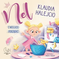 Baśnie, bajki, legendy - Nel i wielkie porządki - Klaudia Halejcio - miniaturka - grafika 1