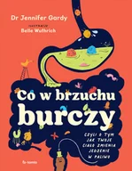 Powieści i opowiadania - Co w brzuchu burczy. Czyli o tym, jak twoje ciało zmienia jedzenia w paliwo (i kupę) - miniaturka - grafika 1