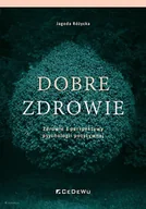 Poradniki psychologiczne - CeDeWu Dobre zdrowie. Zdrowie z perspektywy psychologii - Jagoda Różycka - miniaturka - grafika 1