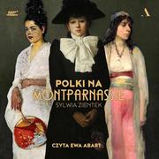 Audiobooki - biografie - Polki na Montparnassie - miniaturka - grafika 1