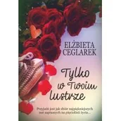 Literatura obyczajowa - Tylko w twoim lustrze - miniaturka - grafika 1