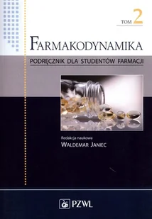 Farmakodynamika Podręcznik dla studentów farmacji Tom 2 - książka - Podręczniki dla szkół wyższych - miniaturka - grafika 1