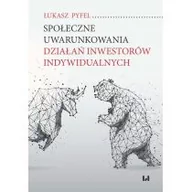 Ekonomia - Wydawnictwo Uniwersytetu Łódzkiego Społeczne uwarunkowania działań inwestorów indywidualnych - miniaturka - grafika 1