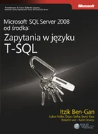 Systemy operacyjne i oprogramowanie - Microsoft SQL Server 2008 od Środka. Zapytania w Języku T-SQL - miniaturka - grafika 1