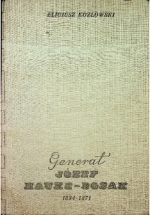 Generał Józef Hauke - Bosak 1834 -1871 - Biografie i autobiografie - miniaturka - grafika 1