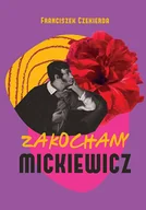 Biografie i autobiografie - Zakochany Mickiewicz - miniaturka - grafika 1