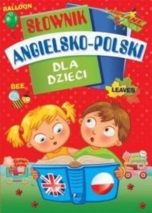 Słownik Angielsko Polski Dla Dzieci Praca zbiorowa - Nauka - miniaturka - grafika 2