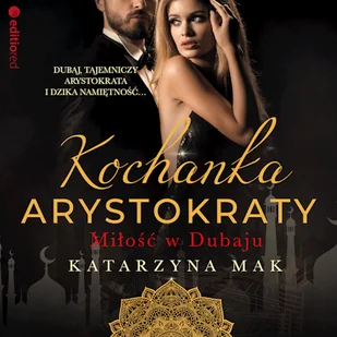 Kochanka arystokraty. Miłość w Dubaju Katarzyna Mak - Audiobooki - romanse - miniaturka - grafika 1